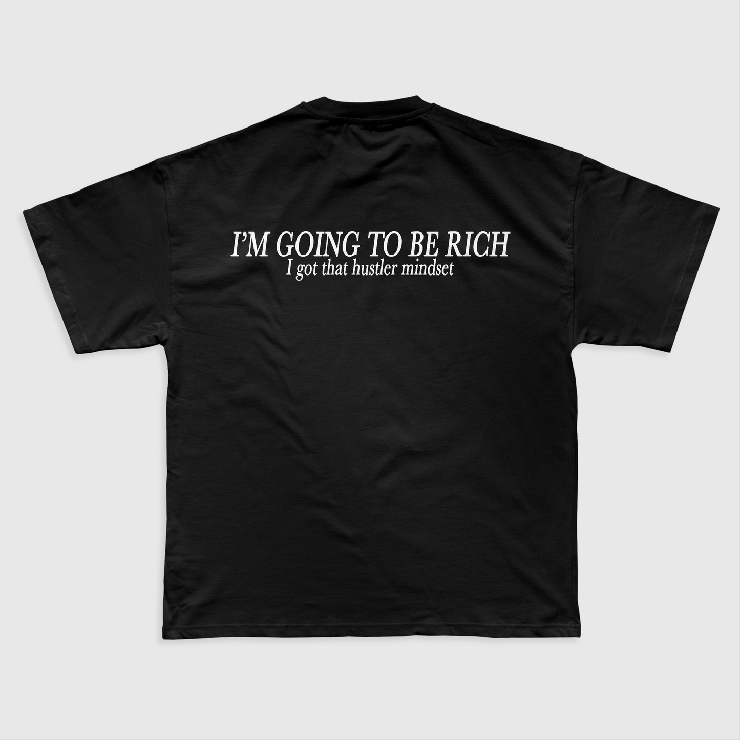 I'm Going To Be Rich (Black)